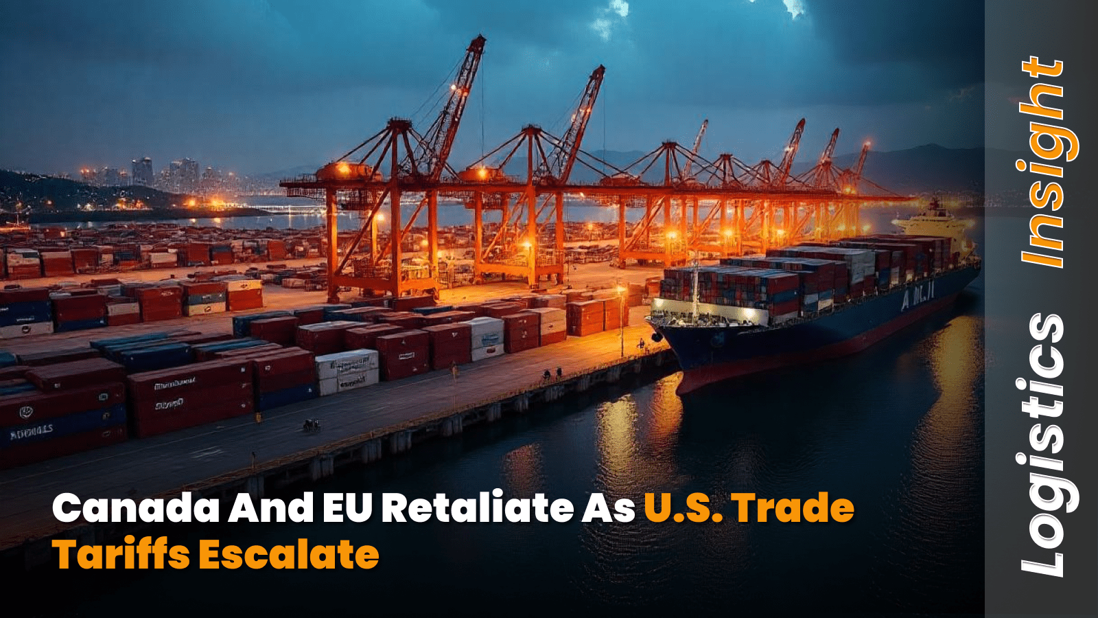Canada & EU Hit Back with Tariffs as U.S. Trade War Escalates