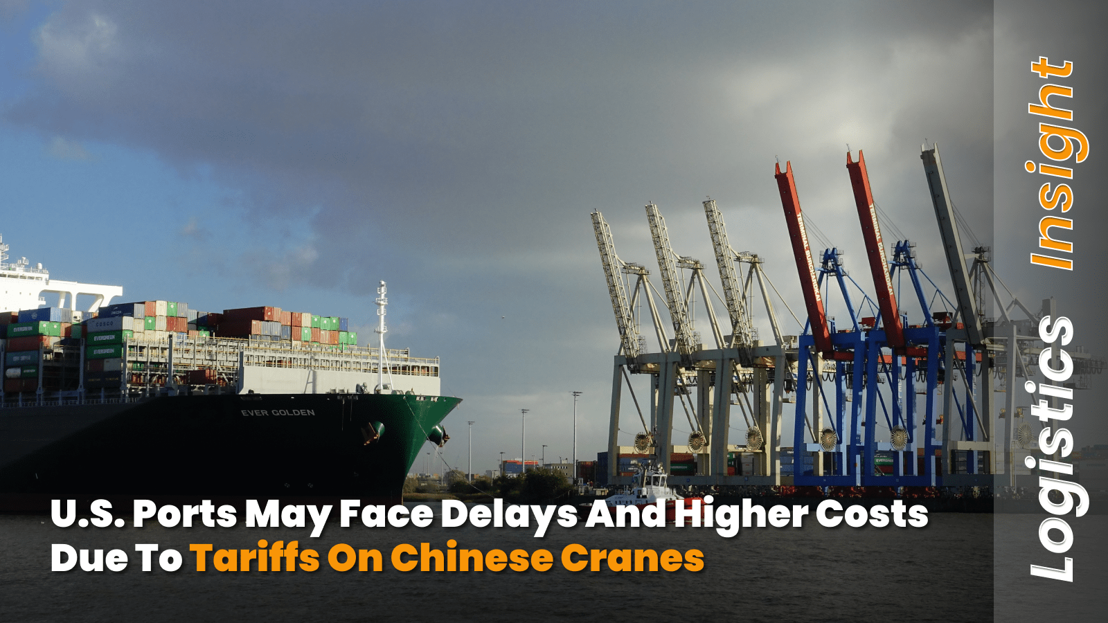 U.S. Ports May Face Delays and Higher Costs Due to Tariffs on Chinese Cranes