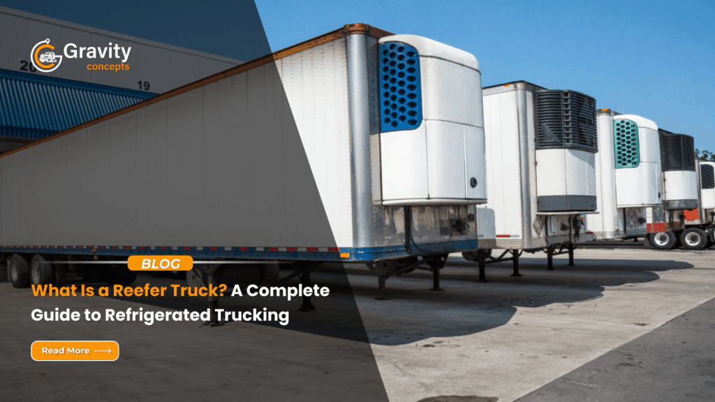 What Is a Reefer Truck? A Complete Guide to Refrigerated Trucking