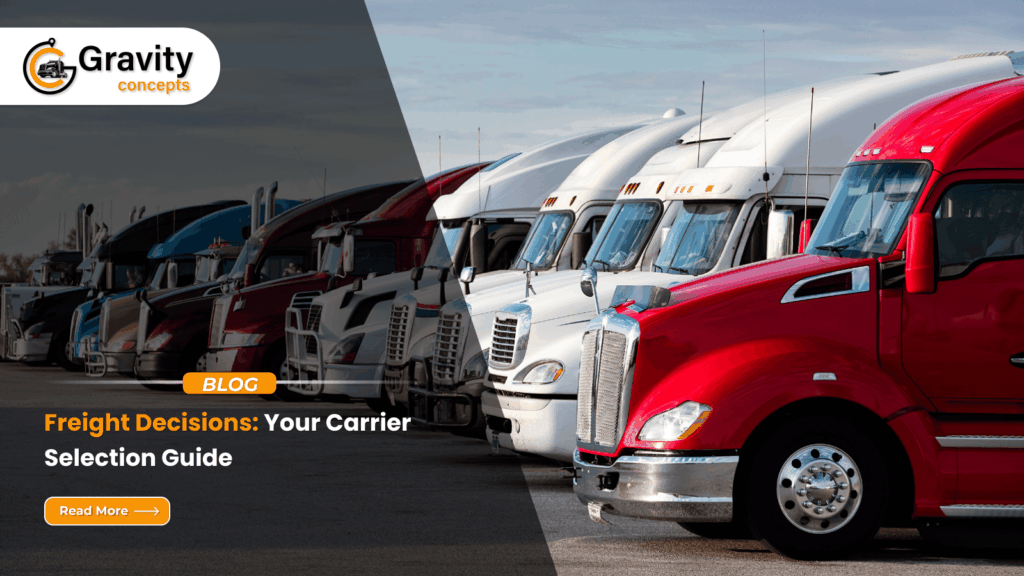 Freight Decisions: Your Carrier Selection Guide